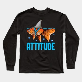 Attitude of a Shark Fish Confidence & Self Belief Long Sleeve T-Shirt